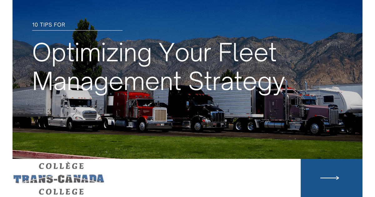 10 Tips for Optimizing Your Fleet Management Strategy