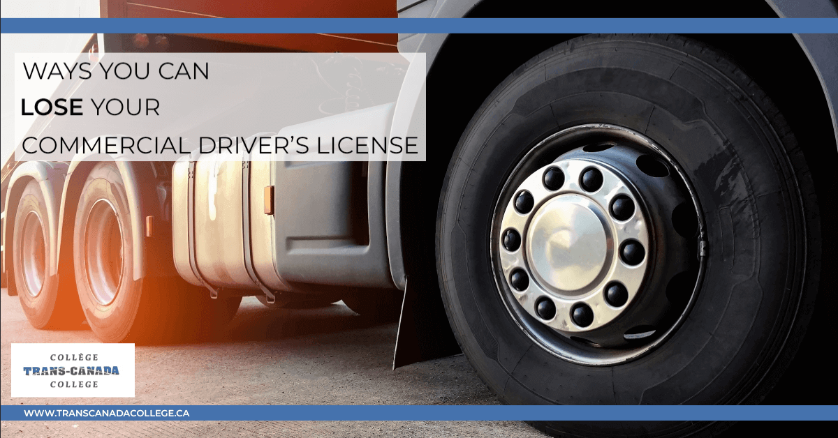 Ways You Can Lose Your Commercial Driver's License